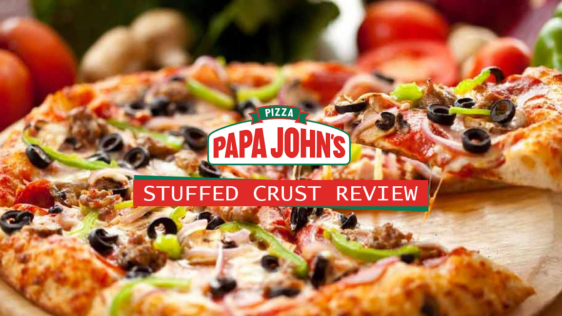 Papa Johns Stuffed Crust Review